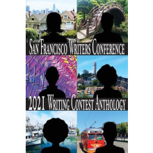 San Francisco Writers Conference 2021 Writing Contest Anthology Paperb