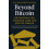 Beyond Bitcoin by Steven Boykey Sidley Paperback Book 1