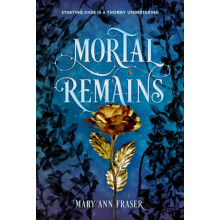 Mortal Remains by Mary Ann Fraser Paperback Book