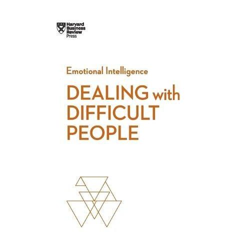 Dealing with Difficult People HBR Emotional Intelligence Series by Amy