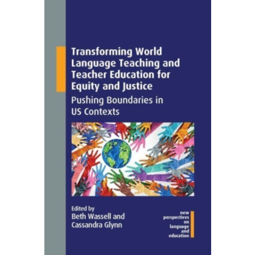 Transforming World Language Teaching and Teacher Education for Equity