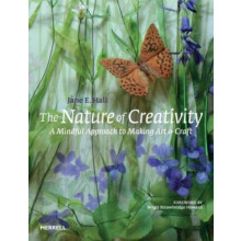The Nature of Creativity by Jane E. Hall Hardcover Book