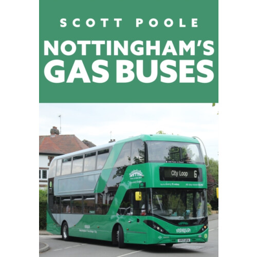 Nottinghams Gas Buses by Scott Poole Paperback Book