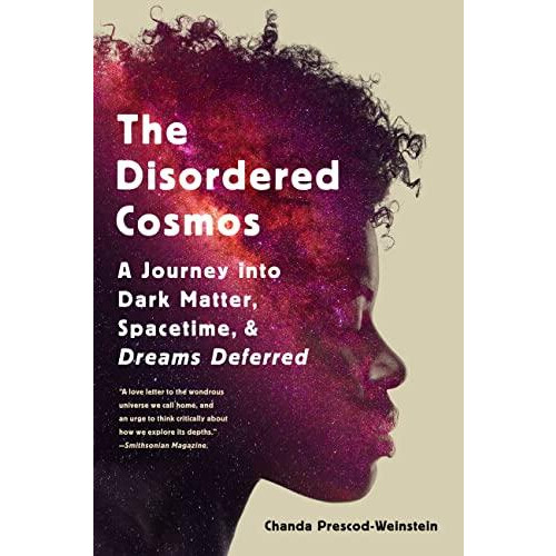 The Disordered Cosmos by Chanda PrescodWeinstein Paperback Book