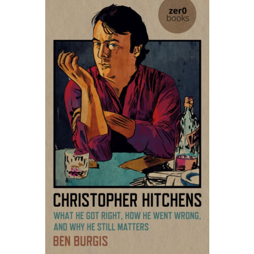 Christopher Hitchens by Ben Burgis Paperback Book