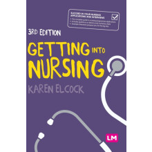Getting into Nursing by Elcock Karen BSc MSc PGDip CertEdFE RN RNT FHE