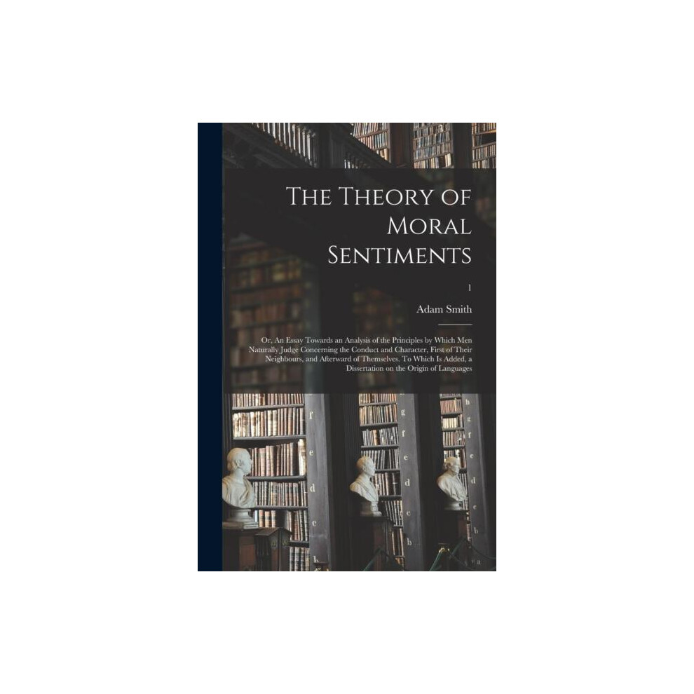 Riachristiecollections The Theory Of Moral Sentiments Or An Essay Towards An Analysis Of The