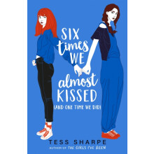 Six Times We Almost Kissed And One Time We Did by Tess Sharpe Paperbac