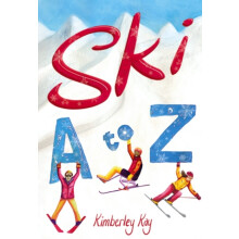 Ski A to Z by Kimberley Kay Hardcover Book