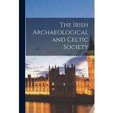 The Irish Archaeological and Celtic Society by Anonymous Paperback Boo