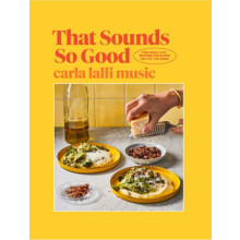That Sounds So Good by Carla Lalli Music Hardcover Book