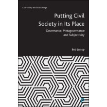 Putting Civil Society in Its Place by Bob Lancaster University Jessop