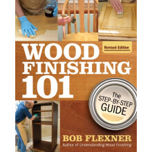 Wood Finishing 101 Revised Edition by Bob Flexner Paperback Book