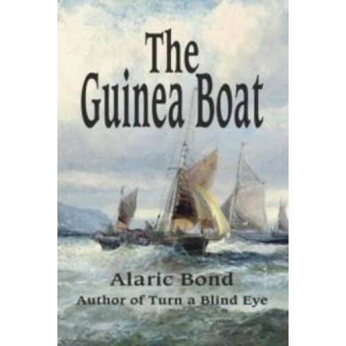 The Guinea Boat by Alaric Bond Paperback Book