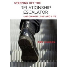 Stepping Off the Relationship Escalator by Amy Gahran Paperback Book