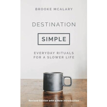 Destination Simple by Brooke McAlary Hardcover Book