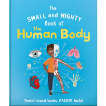 The Small and Mighty Book of the Human Body by Tom Jackson Hardcover B