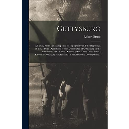 Gettysburg by Robert 1873 Bruce Paperback Book