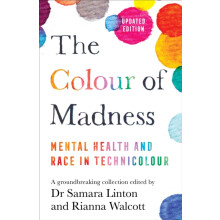 The Colour of Madness by Rianna Walcott Hardcover Book