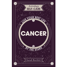 Astrology SelfCare Cancer by Sarah Bartlett Hardcover Book