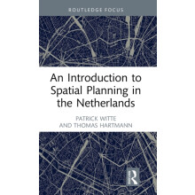 An Introduction to Spatial Planning in the Netherlands by Thomas Hartm
