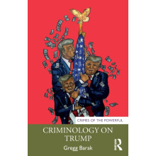 Criminology on Trump by Barak Gregg Eastern Michigan University USA Pa