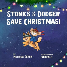 Stonks And Dodger Save Christmas by Professor Clark Paperback Book