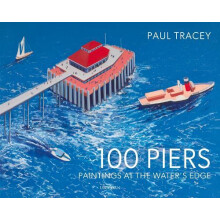 100 Piers by Paul Tracey Hardcover Book