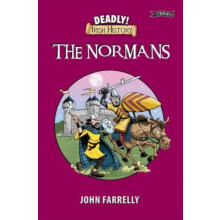 Deadly Irish History The Normans by John Farrelly Paperback Book