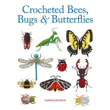 Crocheted Bees Bugs amp Butterflies by Vanessa Mooncie Paperback Book