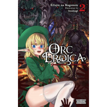 Orc Eroica Vol. 2 light novel by Rifujin na Magonote Paperback Book