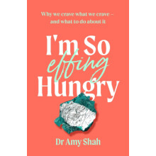 Im So Effing Hungry by Dr Amy Shah Paperback Book