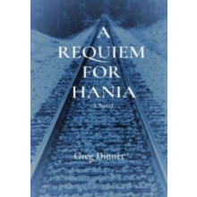 A Requiem for Hania by Greg Dinner Hardcover Book