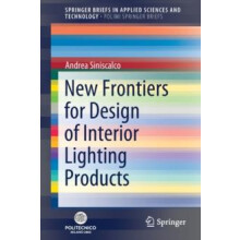 New Frontiers for Design of Interior Lighting Products by Andrea Sinis