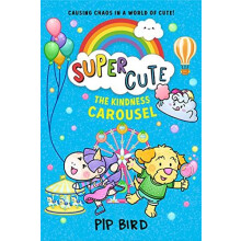 The Kindness Carousel by Pip Bird Paperback Book