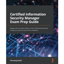 Certified Information Security Manager Exam Prep Guide by Hemang Doshi