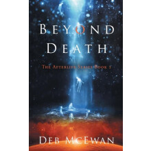 Beyond Death by Deb McEwan Paperback Book