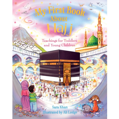 My First Book About Hajj by Sara Khan Other Book