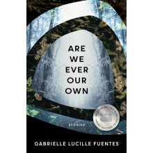 Are We Ever Our Own by Gabrielle Lucille Fuentes Paperback Book