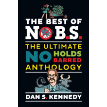 The Best of No BS by Dan S. Kennedy Paperback Book