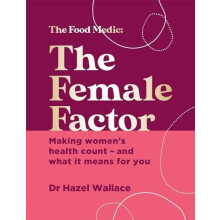 The Female Factor by Dr Hazel Wallace Hardcover Book