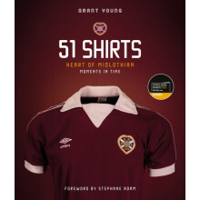 Heart of Midlothian 51 Shirts by Grant Young Hardcover Book