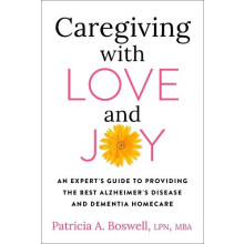 Caregiving with Love and Joy by Patricia A. Boswell Paperback Book