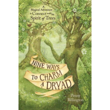 Nine Ways to Charm a Dryad by Penny Billington Paperback Book