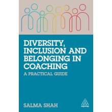 Diversity Inclusion and Belonging in Coaching by Salma Shah Paperback