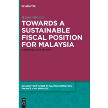 Towards a Sustainable Fiscal Position for Malaysia by Azura Othman Har