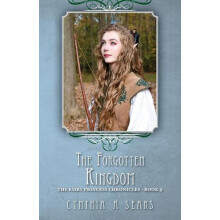 The Forgotten Kingdom by Cynthia A Sears Paperback Book
