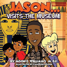 Jason...visits the Museum by Jason E Williams Paperback Book