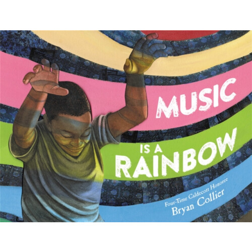 Music Is a Rainbow by Bryan Collier Hardcover Book