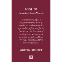 Midlife Humanitys Secret Weapon by Andrew Jamieson Hardcover Book